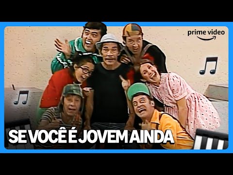 Chaves - (Se Você É) Jovem Ainda Música Oficial