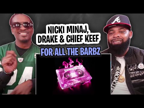 TRE-TV REACTS TO -  Nicki Minaj - FOR ALL THE BARBZ ft. Drake & Chief Keef