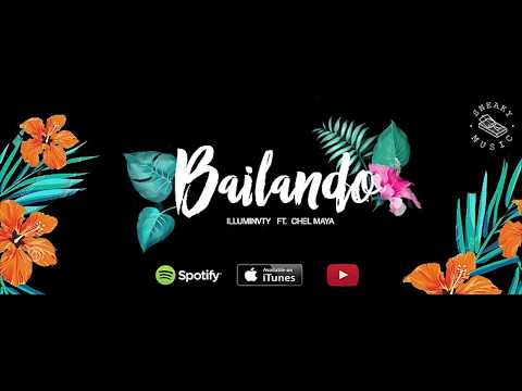 ILLUMINVTY - Bailando (feat. Chel Maya)