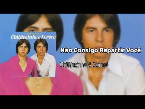 Eu Não Consigo Repartir Você - Chitãozinho &…