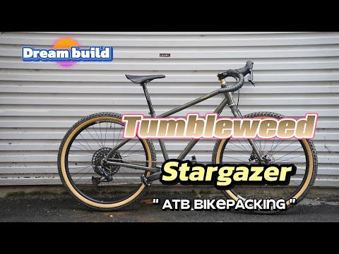 Dream Build Tumbleweed Stargazer - ATB Bikepacking
