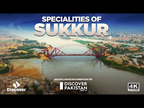 Specialities of Sukkur City | Discover Pakistan #Sukkur #Pakistan