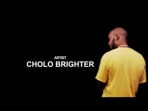 Cholo brighter - new ngwair free style