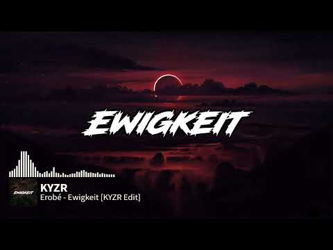 Erobé x Lyfrix - Ewigkeit [KYZR HardTekk Edit]