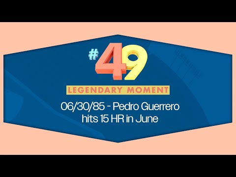 Legendary Moment #49 - Pedro Guerrero hits 15 HR in June