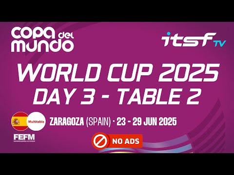 ITSF World Cup 2025 - DAY 3 - TABLE 1