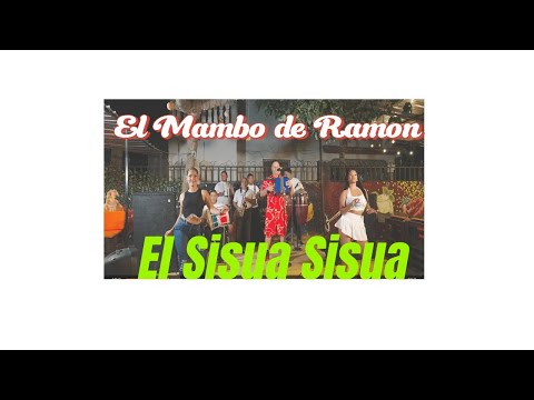 EL MAMBO  DE RAMON (EL SISUA SISUA)