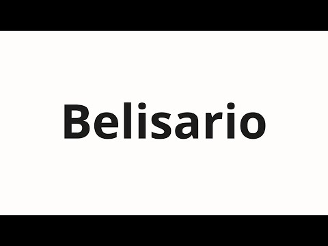 How to pronounce Belisario