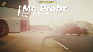 Mr. Probz - Nothing Really Matters (Tradução) (Legendado)