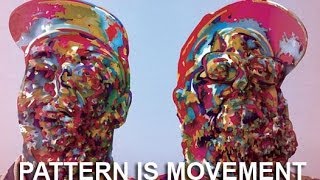 Pattern is Movement - "Little by Little" (All Axis)