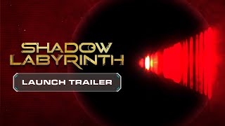 Shadow Labyrinth - Launch Trailer