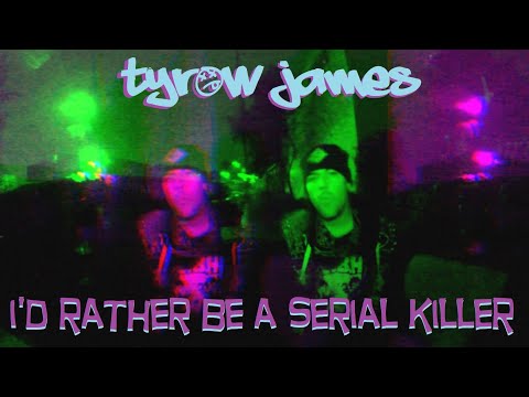 Tyrow James - "I'd Rather Be A Serial Killer" [Official Video]