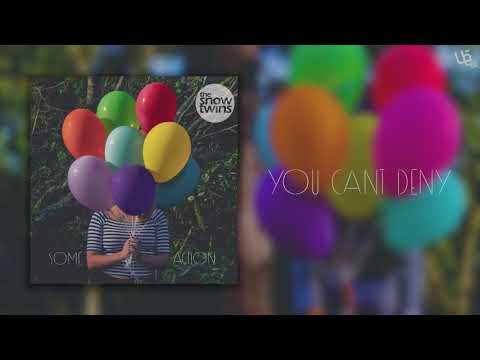 The Snow Twins - You Can't Deny