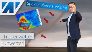 Heftiger Tornado! Tropensommer kommt: Schwülwarme Luftmassen bringen schwere Gewitter / Unwetter!