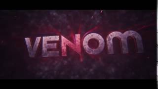 Intro Venom | by BoneMotion | ( 10 Likes ?♥ ) | BAD!!!
