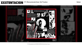 XXXTENTACION - 777 (Remastered) (feat. Kid Trunks)