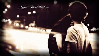 August - More Than Love (Prod. By Jiroca &amp; Stargate) [New RNB 2011]