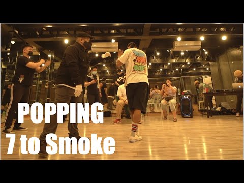 7 to smoke -POPPING BATTLE