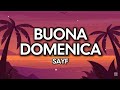 Sayf - Buona Domenica (Testo/Lyrics)