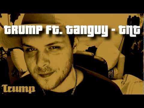 Trump ft. Tanguy - TNT (2007)