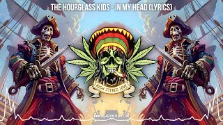 The Hourglass Kids - In My Head 🍁 (New Reggae 2024 / Roots Reggae 2024 / Dub Reggae / Lyric Video)