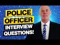 POLICE OFFICER Interview Questions Answers 2021 How To PASS A Police In Force Interview
