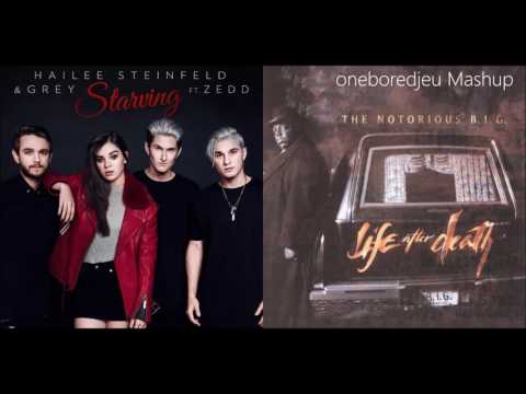 Mo Starving - Hailee Steinfeld & Grey vs. The Notorious B.I.G. feat. Mase & Puff Daddy (Mashup)