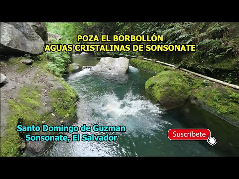 Paraíso Poco Conocido En EL SALVADOR, Posa El Borbollon, Cantón La Barranca, Santo Doimgo de Guzman
