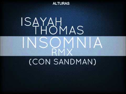 Isayah thomas - Insomnia rmx (Con Sandman)