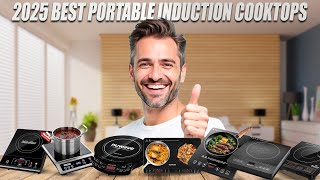 Best Portable Induction Cooktops of 2025  [Watch This Before You Make a Choice!]