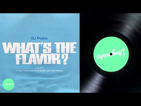 Dj Poska - What's The Flavor ? (France - 2001)