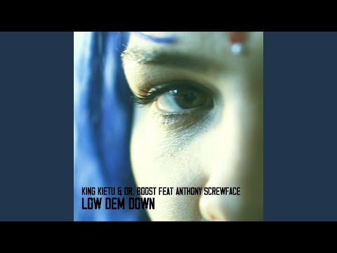 Low Dem Down (feat. Anthony Screwface)