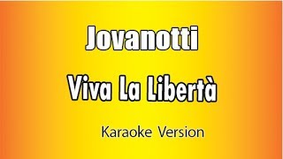 Jovanotti  -  Viva La libertà (versione Karaoke Academy Italia)