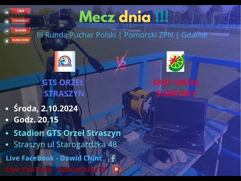 Straszyn 2.10.2024 | GTS ORZEŁ STRASZYN - SKKF ORZEŁ SUBKOWY | LIVE