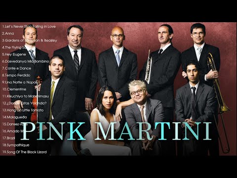 THE VERY BEST OF PINK MARTINI - PINK MARTINI GREATEST HITS 2023 2024
