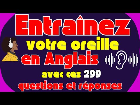 📚 299 QUESTIONS & RÉPONSES POUR VOUS ENTRAÎNER EN ANGLAIS 🚀