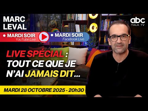 REPLAY LIVE SPÉCIAL - "Tout ce que JE N'AI JAMAIS DIT ..." avec Marc LEVAL créateur d'ABC TALK TV