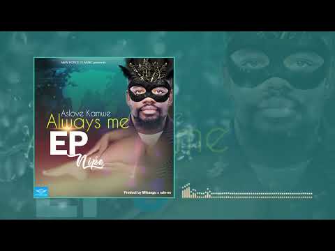 Aslove kamwe-Nipe( official audio)EP