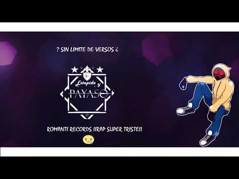 El estupido y payaso - [Rap Romantico 2017] Romanti Records (Canción triste)