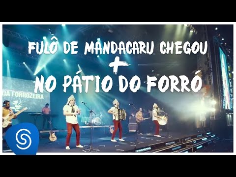 Fulô de Mandacaru - Fulô de... / No Pátio... (DVD Somos Todos Fulô de Mandacaru)