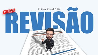 (2ª Fase Penal) Revisão - 42º Exame de Ordem