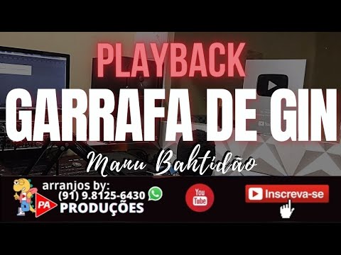 Playback - Garrafa de Gin (Elétrico) Manu Bahtidão