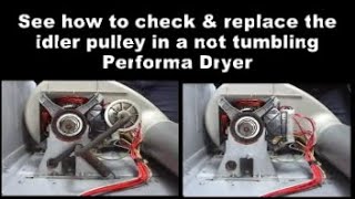 Performa Dryer Making Noises - The Idler Pulley