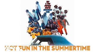 Sly &amp; The Family Stone - Hot Fun in the Summertime (Official Audio)