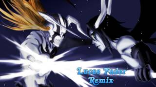 Bleach OST - Invasion (Lucas Fader Remix)