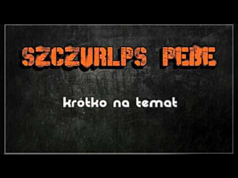 Szczurek& Pebe - Krótko na temat #LPS_5