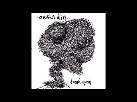 Awful Din - Drunk Again (Full Album)