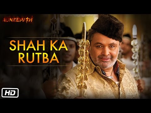 Shah Ka Rutba - Official Song - Agneepath
