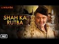 Shah Ka Rutba Official Song Agneepath