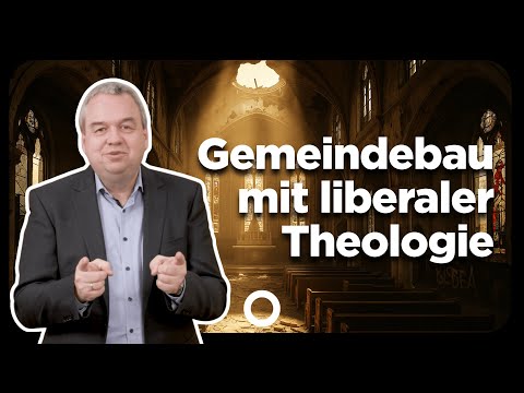 Warum Gemeindebau mit liberaler Theologie nicht möglich ist – Dr. Markus Till